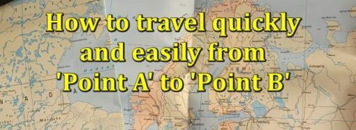 How to travel quickly and easily from ‘Point A’ to ‘Point B’